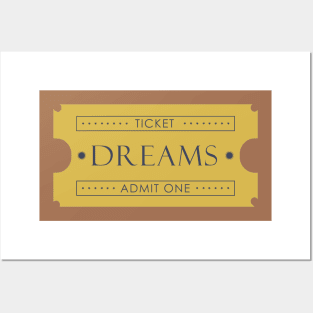 Ticket for dreams Posters and Art